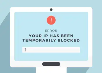 "Your IP has been temporarily blocked" error